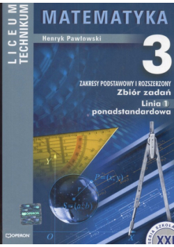 Matematyka 3 Zbiór zadań Linia 1 ponadstandardowa