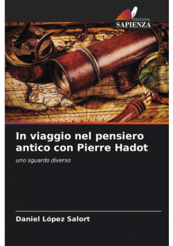 In viaggio nel pensiero antico con Pierre Hadot