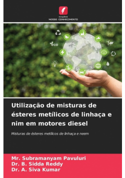 Utilização de misturas de ésteres metílicos de linhaça e nim em motores diesel