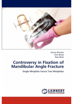 Controversy in Fixation of Mandibular Angle Fracture
