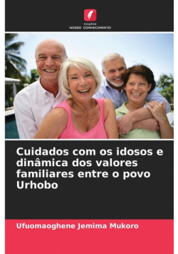Cuidados com os idosos e dinâmica dos valores familiares entre o povo Urhobo