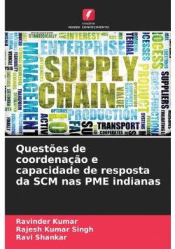 Questões de coordenação e capacidade de resposta da SCM nas PME indianas