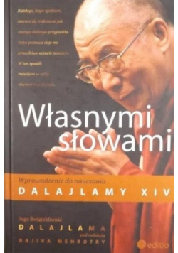 Własnymi słowami Wprowadzenie do nauczania Dalajlamy XIV