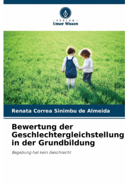 Bewertung der Geschlechtergleichstellung in der Grundbildung
