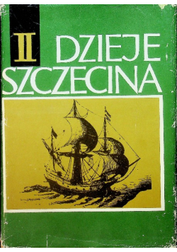 Dzieje Szczecina Tom II