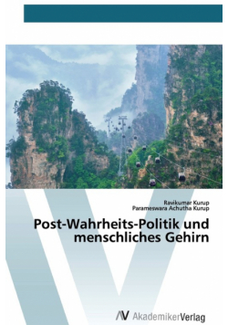 Post-Wahrheits-Politik und menschliches Gehirn