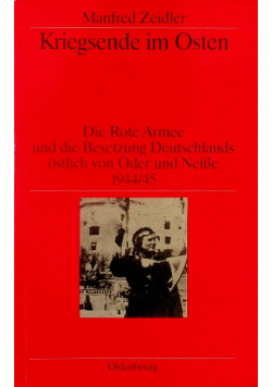 Die rote armee und die besetzung deutschlands ostlich von ODer und Neisse 1944/45