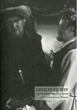 Chudziński Wojciech - Gefilte Film IV Wątki żydowskie w kinie