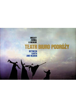 Teatr Biuro Podróży Między ziemią a niebem