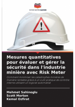 Mesures quantitatives pour évaluer et gérer la sécurité dans l'industrie minière avec Risk Meter