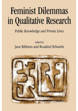 Feminist Dilemmas in Qualitative Research