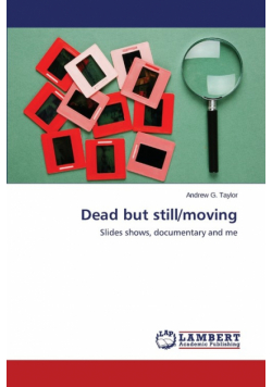 Dead But Still/Moving