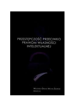 Przestępczość przeciwko prawom własności intelektualnej