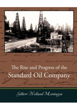 The Rise and Progress of the Standard Oil Company