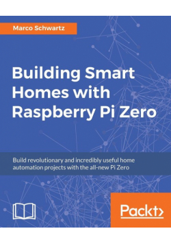 Building Smart Homes with Raspberry Pi Zero
