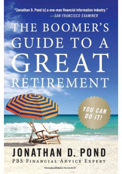 Boomer's Guide to a Great Retirement, The