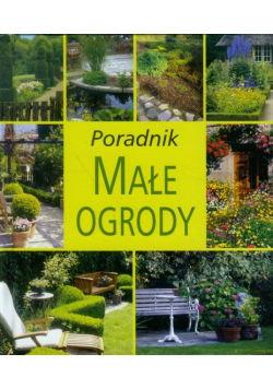 Małe ogrody Poradnik