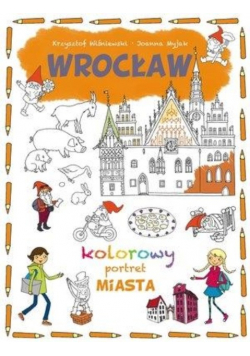 Wrocław Kolorowy portret miasta