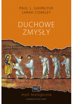 Gavrilyuk Paul L.,   - Duchowe zmysły
