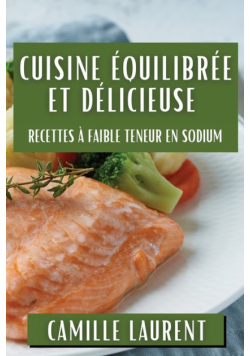 Cuisine Équilibrée et Délicieuse
