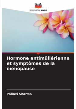 Hormone antimüllérienne et symptômes de la ménopause