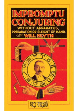 Impromptu Conjuring (Hey Presto Magic Book)