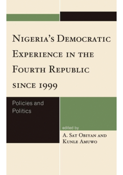 Nigeria's Democratic Experience in the Fourth Republic since 1999