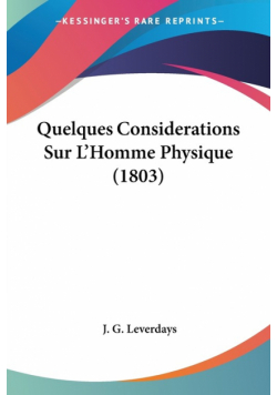 Quelques Considerations Sur L'Homme Physique (1803)