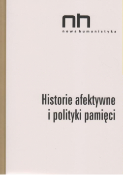 Historie afektywne i polityki pamięci