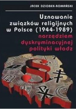 Uznawanie związków religijnych w Polsce 1944 - 1989