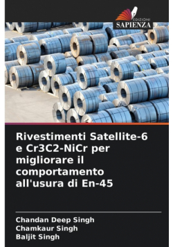 Rivestimenti Satellite-6 e Cr3C2-NiCr per migliorare il comportamento all'usura di En-45