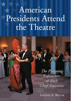 American Presidents Attend the Theatre