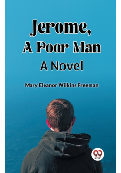 Jerome, A Poor Man A Novel