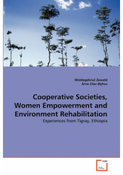 Cooperative Societies, Women Empowerment and Environment Rehabilitation