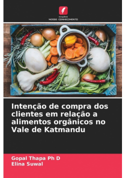 Intenção de compra dos clientes em relação a alimentos orgânicos no Vale de Katmandu