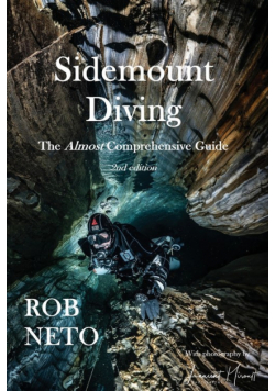 Sidemount Diving The Almost Comprehensive Guide
