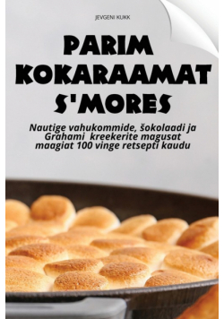 Parim Kokaraamat S'mores
