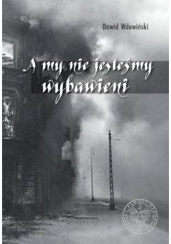 A my nie jesteśmy wybawieni