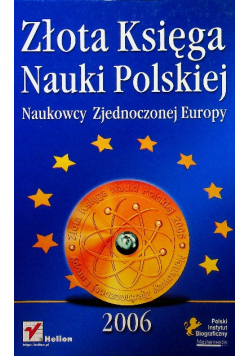 Złota Księga Nauki Polskiej Naukowcy Zjednoczonej Europy