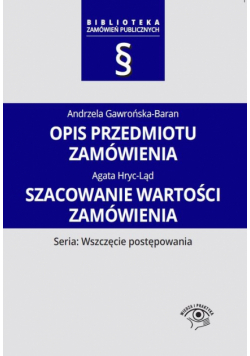 Opis przedmiotu zamówienia. Szacowanie wartości zamówienia