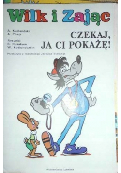Wilk i zając czekaj ja ci pokaże