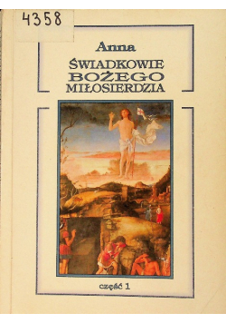 Świadkowie Bożego miłosierdzia Część I