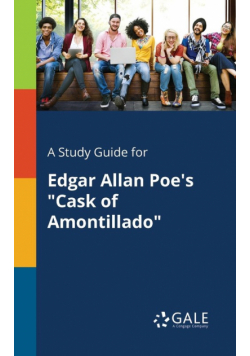 A Study Guide for Edgar Allan Poe's "Cask of Amontillado"