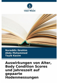 Auswirkungen von Alter, Body Condition Scores und Jahreszeit auf gepaarte Hodenmessungen