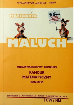 Międzynarodowy Konkurs Kangur Matematyczny 1992 - 2015 Kategoria maluch