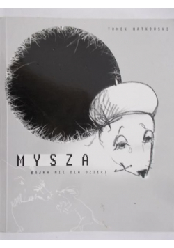 Mysza Bajka nie dla dzieci