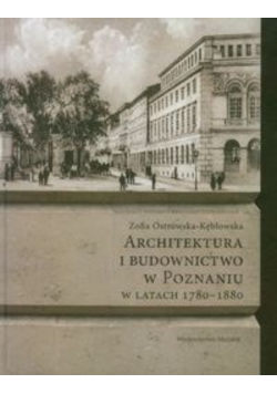 Architektura i budownictwo w Poznaniu w latach 1780 1880