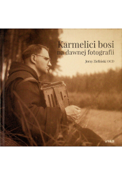 Karmelici bosi na dawnej fotografii