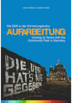 Aufarbeitung Die DDR in der Erinnerungskultur