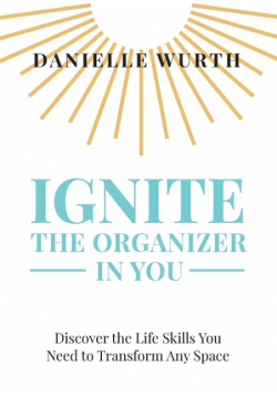 Ignite the Organizer in You